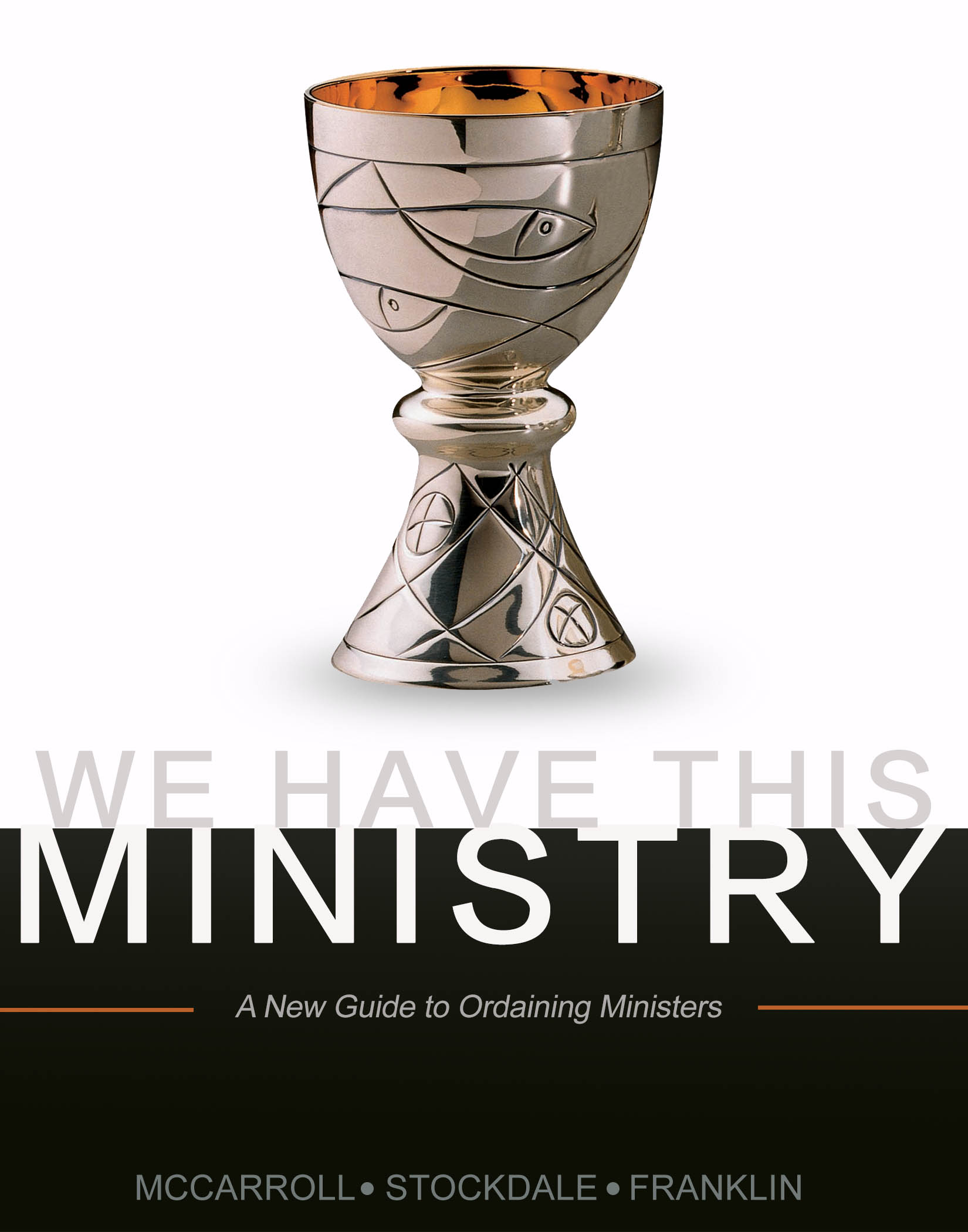 We Have This Ministry (Ordination Guide)